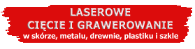 aserowe cicie i grawerowanie w skrze, metalu, drewnie, balsie, plastiku, szkle